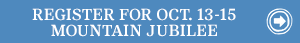 Register for Oct. 13-15 Mountain Jubilee