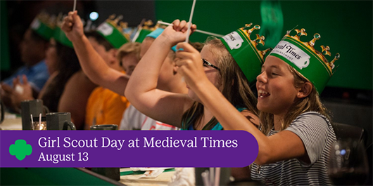 Girl Scout Day at Medieval Times - Aug. 13